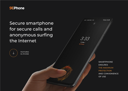 Secure Smartphone for Secure Calls and Anonymous Surfing the Internet