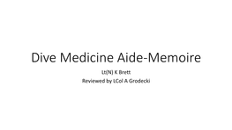 Dive Medicine Aide-Memoire Lt(N) K Brett Reviewed by Lcol a Grodecki Diving Physics Physics