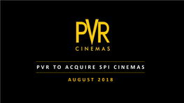 Pvr to Acquire Spi Cinemas
