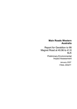 Main Roads Western Australia Report for Geraldton to Mt Magnet Road at 40.96 to 41.8 SLK Preliminary Environmental Impact Assessment
