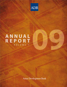 ADB Annual Report 2009 Comprises Two Separate Volumes: Volume 1 Is the Main Report and Volume 2 Contains the Financial Statements and Statistical Annexes