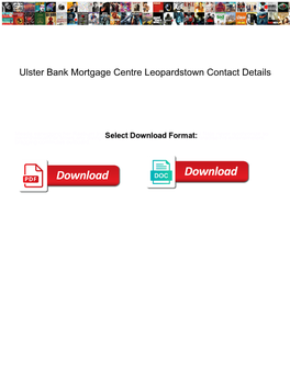 Ulster Bank Mortgage Centre Leopardstown Contact Details