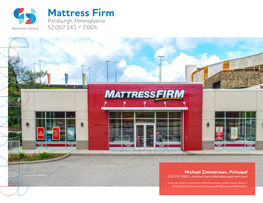 Mattress Firm Pittsburgh, Pennsylvania $2,057,143 + 7.00%