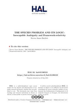 THE SPECIES PROBLEM and ITS LOGIC: Inescapable Ambiguity and Framework-Relativity Steven James Bartlett