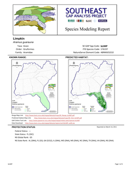 Limpkin Aramus Guarauna Taxa: Avian SE-GAP Spp Code: Blimp Order: Gruiformes ITIS Species Code: 176197 Family: Aramidae Natureserve Element Code: ABNMJ01010