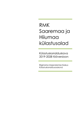 RMK Saaremaa Ja Hiiumaa Külastusalade Külastuskorralduskava Hõlmab Endas Saaremaa Puhkeala, Vilsandi Rahvuspargi (S.H