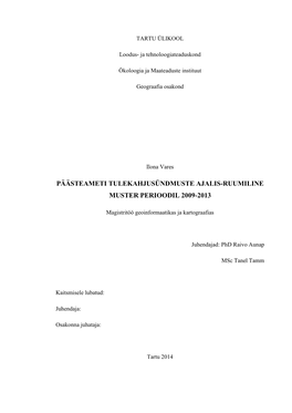 Päästeameti Tulekahjusündmuste Ajalis-Ruumiline Muster Perioodil 2009-2013