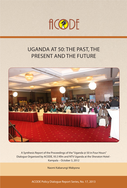 Uganda at 50: the Past, the Present and the Future