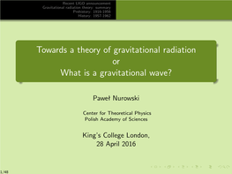Towards a Theory of Gravitational Radiation Or What Is a Gravitational Wave?