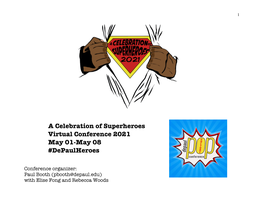 A Celebration of Superheroes Virtual Conference 2021 May 01-May 08 #Depaulheroes