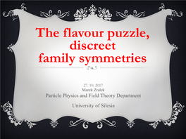 The Flavour Puzzle, Discreet Family Symmetries