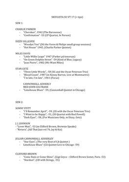 SKIVLISTA SU VT 17 (+ Tips) SEM 1: CHARLIE PARKER