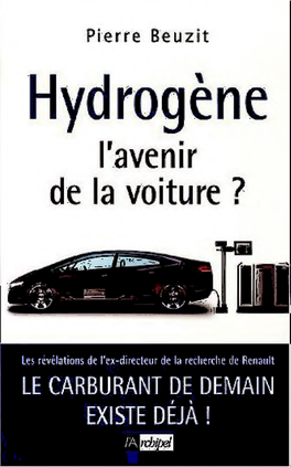 Pierre Beuzit Hydrogène L'avenir De La Voiture ? Les Révélations Dç L'a