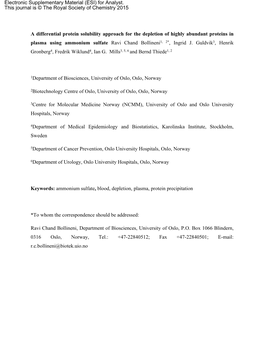 A Differential Protein Solubility Approach for the Depletion of Highly Abundant Proteins in Plasma Using Ammonium Sulfate Ravi Chand Bollineni1, 2*, Ingrid J