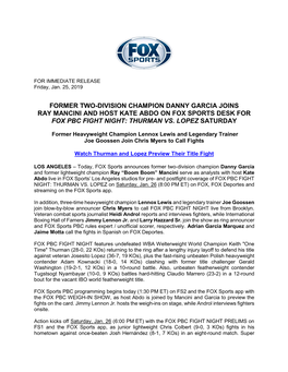 Former Two-Division Champion Danny Garcia Joins Ray Mancini and Host Kate Abdo on Fox Sports Desk for Fox Pbc Fight Night: Thurman Vs