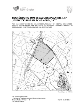 Begründung Zum Bebauungsplan Nr. 177 - „Entwicklungsfläche Nord / A7“