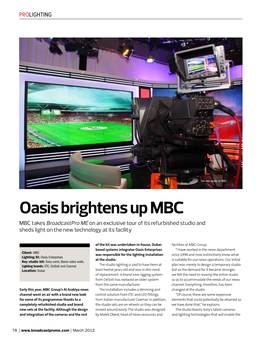 Oasis Brightens up MBC MBC Takes Broadcastpro ME on an Exclusive Tour of Its Refurbished Studio and Sheds Light on the New Technology at Its Facility