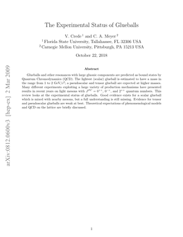 The Experimental Status of Glueballs Arxiv:0812.0600V3 [Hep-Ex]