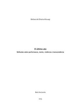 O Último Ato Reflexões Sobre Performance, Morte, Violência E Transcendência