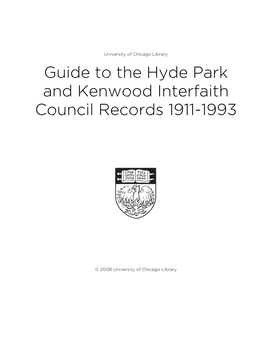 Guide to the Hyde Park and Kenwood Interfaith Council Records 1911-1993