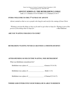 ADVENT SERIES #2: the BETHLEHEM CANDLE Luke 2:1-7; Genesis 35:16-19; Ruth 1:1-5; 2 Samuel 23:14-17