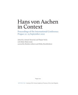Hans Von Aachen in Context Proceedings of the International Conference Prague 22–25 September 2010