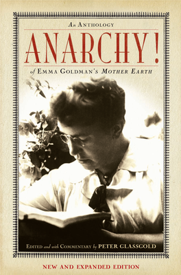 Anarchy! an Anthology of Emma Goldman's Mother Earth