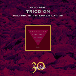 Arvo Pärt Triodion Polyphony · Stephen Layton