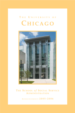 Chicago the School of Social Service Administration 2005 – 2006 the UNIVERSITY of CHICAGO