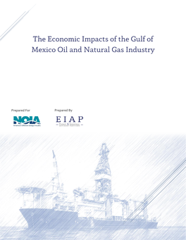 The Economic Impacts of the Gulf of Mexico Oil and Natural Gas Industry