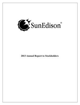 2013 Annual Report to Stockholders Business Overview Sunedison, Inc