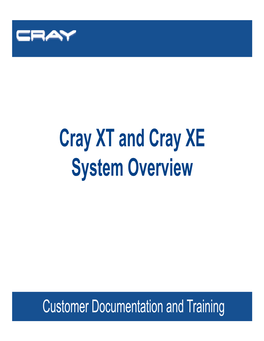 Cray XT and Cray XE Y Y System Overview