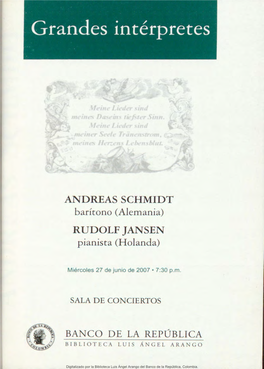 ANDREAS SCHMIDT Barítono (Alemania) RUDOLF ]ANSEN Pianista (Holanda)