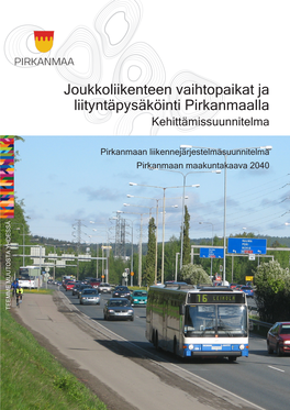 Joukkoliikenteen Vaihtopaikat Ja Liityntäpysäköinti Pirkanmaalla Kehittämissuunnitelma