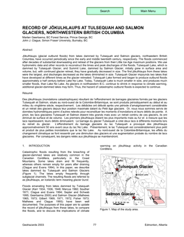 RECORD of JÖKULHLAUPS at TULSEQUAH and SALMON GLACIERS, NORTHWESTERN BRITISH COLUMBIA Marten Geertsema, BC Forest Service, Prince George, BC John J