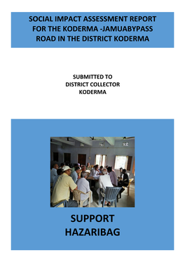 Social Impact Assessment Report for the Koderma -Jamuabypass Road in the District Koderma