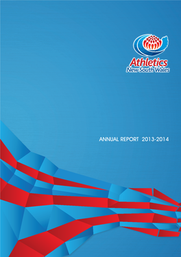 ANNUAL Report 2013-2014 Athletics Annual Report 2014 Layout 1 8/07/2014 2:49 Pm Page 2