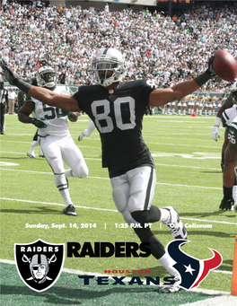 Sunday, Sept. 14, 2014 | 1:25 P.M. PT | O.Co Coliseum OAKLAND RAIDERS WEEKLY RELEASE Week 2 1220 Harbor Bay Parkway | Alameda, CA 94502 | Raiders.Com Sunday, Sept