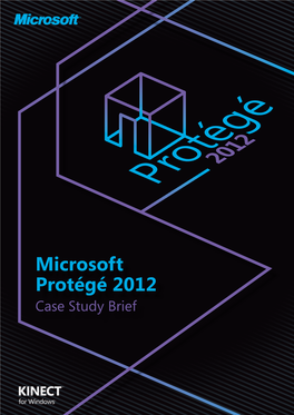 Microsoft Protégé 2012 Case Study Brief OVERVIEW