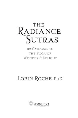 The Radiance Sutras 112 Gateways to the Yoga of Wonder & Delight