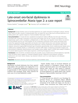 Late-Onset Oro-Facial Dyskinesia in Spinocerebellar Ataxia Type 2: a Case Report Floriana Giardina1†, Giuseppe Lanza2,3*† , Francesco Calì3 and Raffaele Ferri3