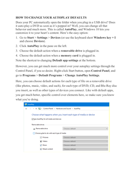 HOW to CHANGE YOUR AUTOPLAY DEFAULTS Does Your PC Automatically Open the Folder When You Plug in a USB Drive? Does It Auto-Play