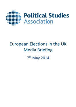 European Elections in the UK Media Briefing 7Th May 2014 UKIP and the 2014 European Parliament Elections
