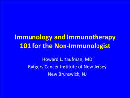 Immunology and Immunotherapy 101 for the Non-Immunologist