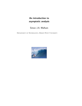 An Introduction to Asymptotic Analysis Simon JA Malham