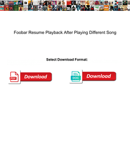 Foobar Resume Playback After Playing Different Song
