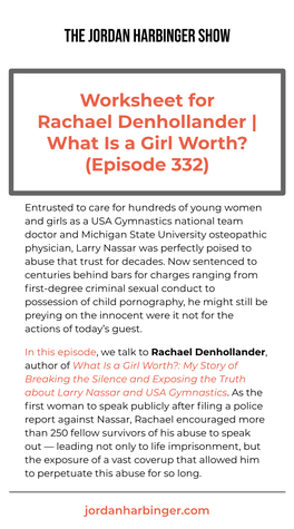 Worksheet for Rachael Denhollander | What Is a Girl Worth? (Episode 332)