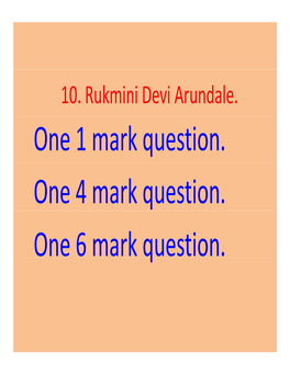 One 1 Mark Question. One 4 Mark Question. One 6 Mark Question