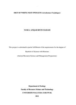 DIET of WHITE-NEST SWIFLETS (Aerodramus Fuciphagus) NURUL AFIQAH BINTI MAHADI This Project Is Submitted in Partial Fulfillment