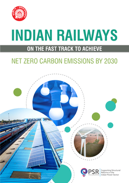 Indian Railways on the Fast Track to Achieve Net Zero Carbon Emissions by 2030